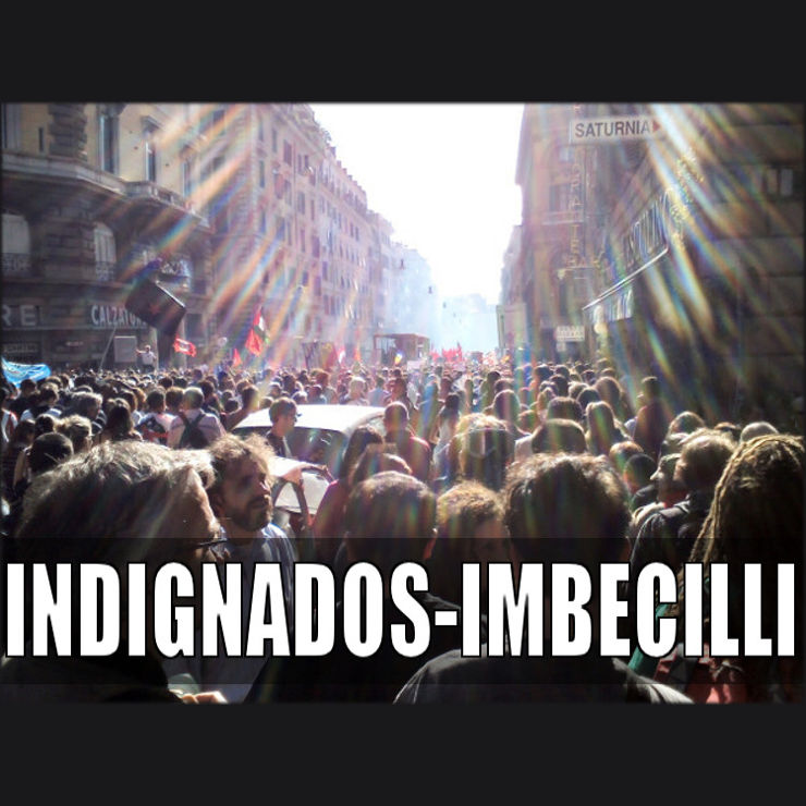 INDIGNADOS-IMBECILLI
