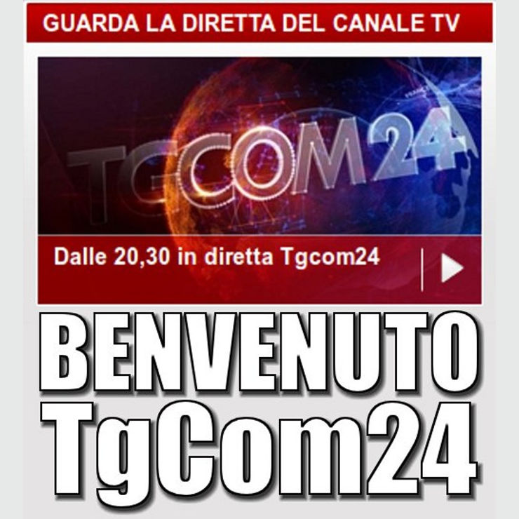 BENVENUTO TGCOM24