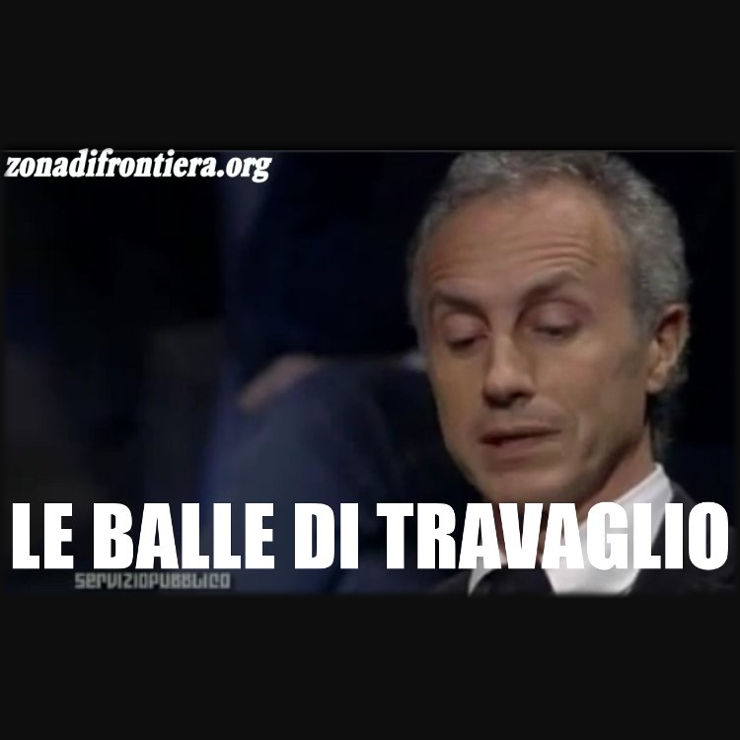 LE BALLE DI TRAVAGLIO