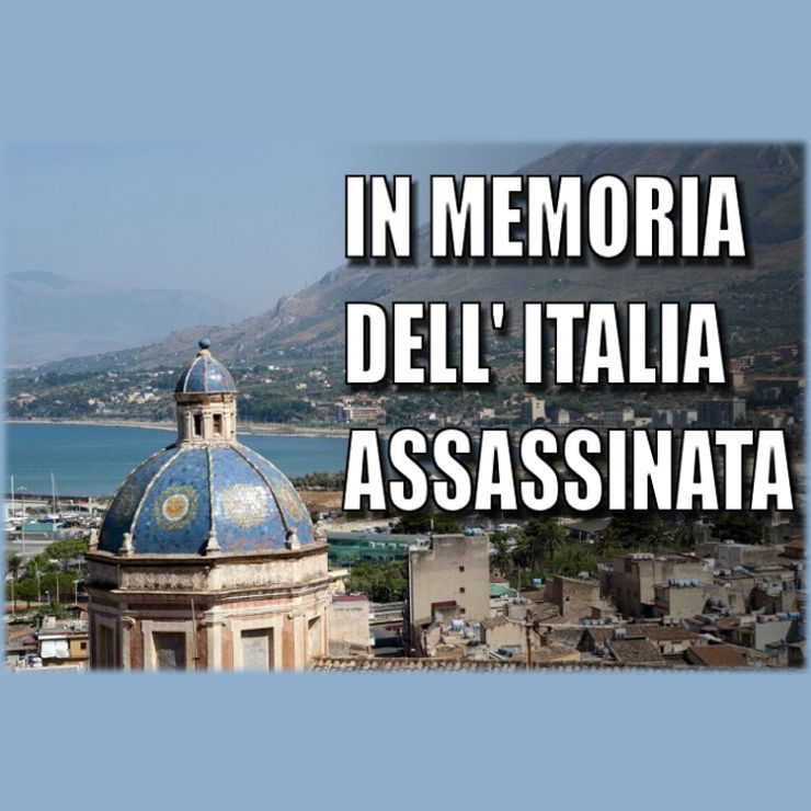 IN MEMORIA DELL’ITALIA ASSASSINATA