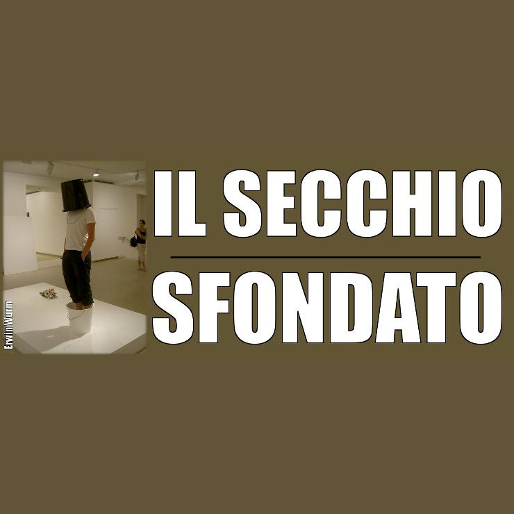 IL SECCHIO SFONDATO