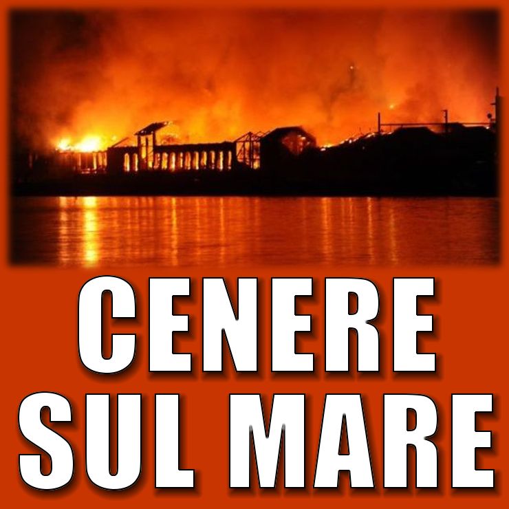 CENERE SUL MARE