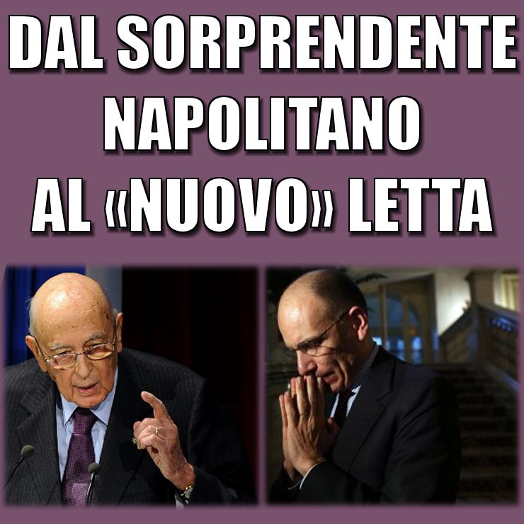 DAL SORPRENDENTE NAPOLITANO AL «NUOVO» LETTA